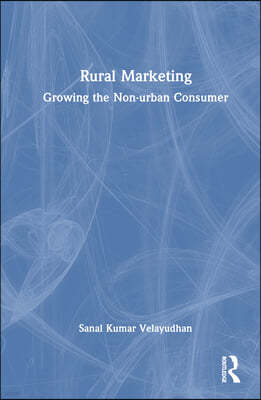 Rural Marketing: Growing the Non-urban Consumer