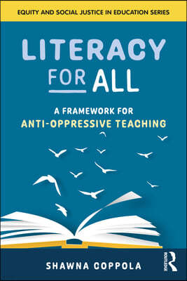 Literacy for All: A Framework for Anti-Oppressive Teaching