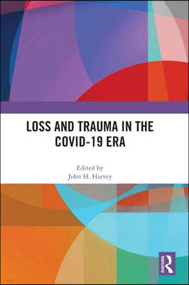 Loss and Trauma in the COVID-19 Era