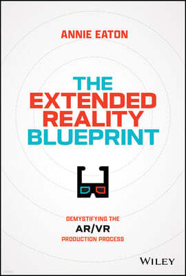 The Extended Reality Blueprint: Demystifying the Ar/VR Production Process