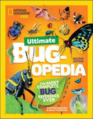 National Geographic Kids Ultimate Bugopedia, 2nd Edition: The Most Complete Bug Reference Ever