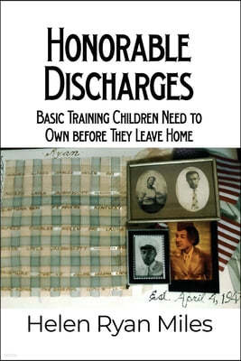 Honorable Discharges: Basic Training Children Need to Own before They Leave Home