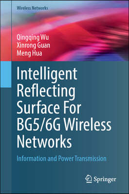 Intelligent Reflecting Surface for B5g/6g Wireless Networks: Information and Power Transmission