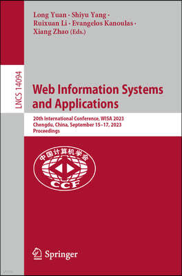 Web Information Systems and Applications: 20th International Conference, Wisa 2023, Chengdu, China, September 15-17, 2023, Proceedings