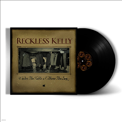 Reckless Kelly — Under The Table And Above The Sun (20th Anniversary Edition) 앨범 커버