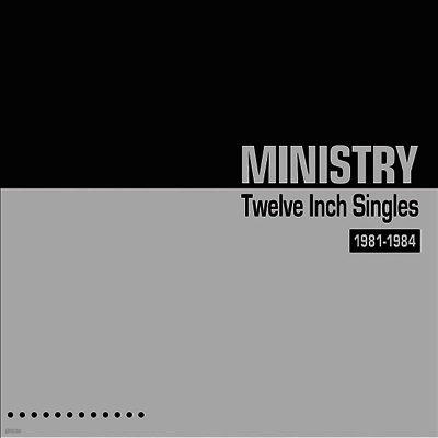 Ministry — Twelve Inch Singles 1981-1984 (Gatefold) 앨범 커버