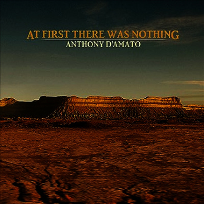 Anthony D'Amato — At First There Was Nothing 앨범 커버