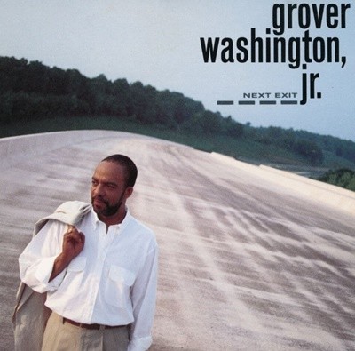 그로버 워싱턴 주니어 - Grover Washington, Jr. - Next Exit [U.S발매]