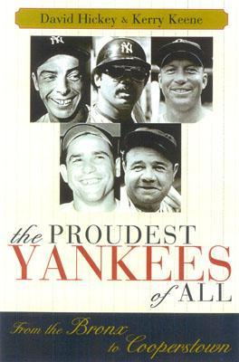 The Proudest Yankees of All: From the Bronx to Cooperstown