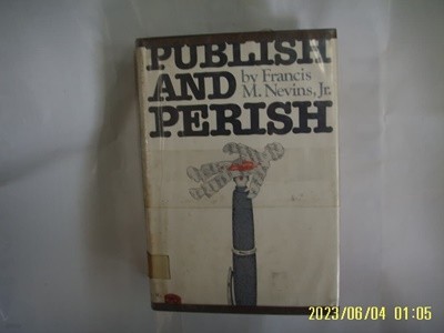 Francis M. Nevins Jr / G. P. Putnams Sons / PUBLISH AND PERISH -외국판.사진.상세란참조토지서점