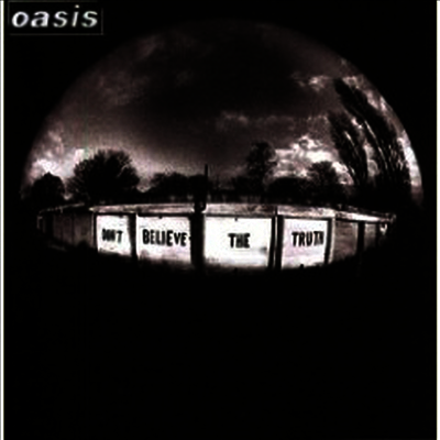 Oasis — Don't Believe The Truth (Gatefold) 앨범 커버