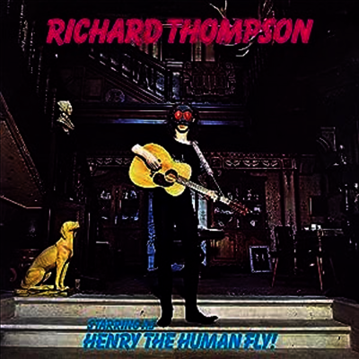 Richard Thompson — Henry The Human Fly! 앨범 커버