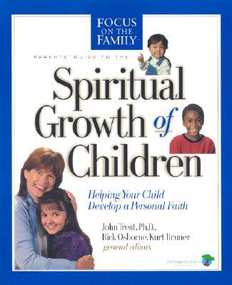 Parent's Guide to the Spiritual Growth of Children