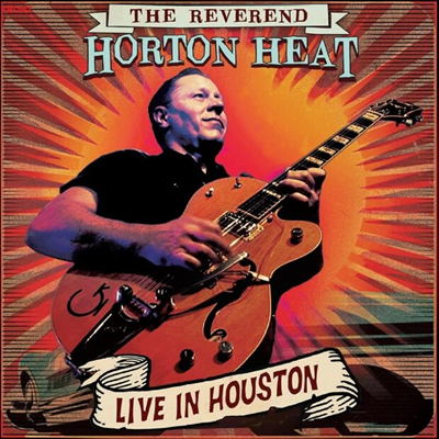 Reverend Horton Heat - Live In Houston (CD+DVD)