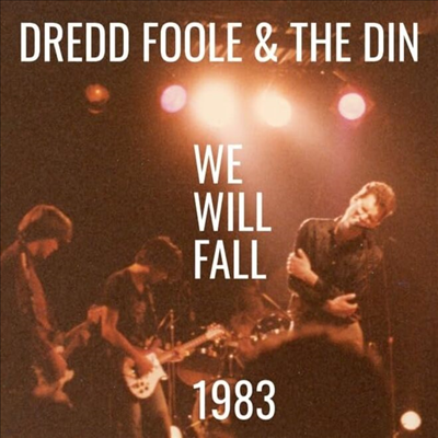 Dredd Foole & The Din - We Will Fall (1983)(CD)