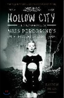 Miss Peregrine's Home For Peculiar Children #2 : Hollow City 