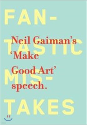 Make Good Art: Inspiration for Creative People