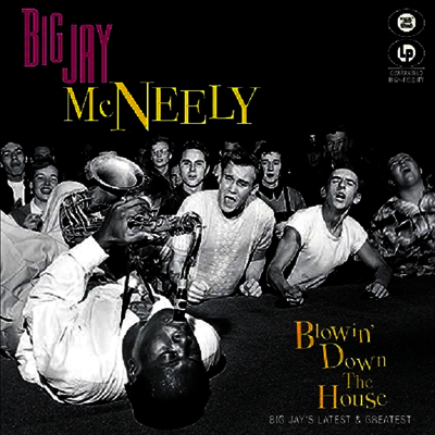Big Jay Mcneely — Blowin' Down The House - Big Jay's Latest & Greatest 앨범 커버