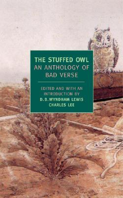 The Stuffed Owl: An Anthology of Bad Verse