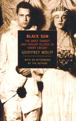 Black Sun: The Brief Transit and Violent Eclipse of Harry Crosby