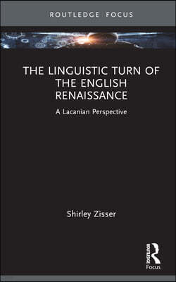 Linguistic Turn of the English Renaissance