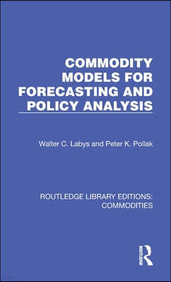 Commodity Models for Forecasting and Policy Analysis