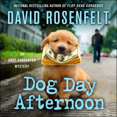 MacMillan Audio Dog Day Afternoon: An Andy Carpenter Mystery