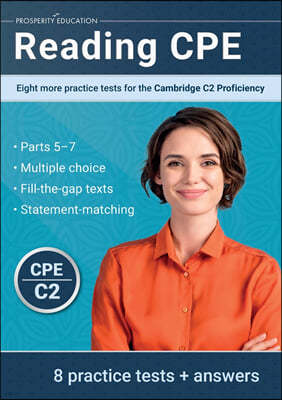 Reading CPE: Eight more practice tests for the Cambridge C2 Proficiency: Eight more practice tests for the Cambridge C1 Advanced