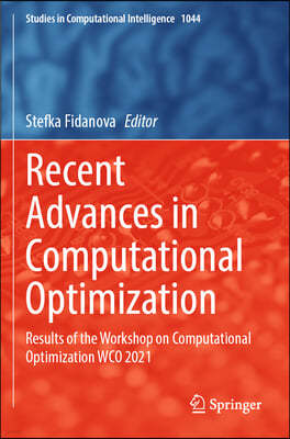 Recent Advances in Computational Optimization: Results of the Workshop on Computational Optimization Wco 2021