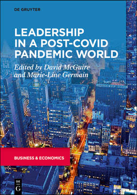 Leadership in a Post-Covid Pandemic World