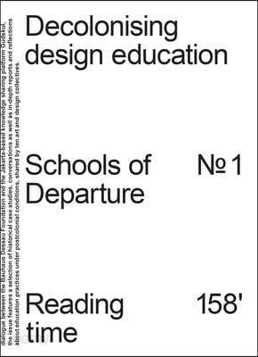 Decolonising Design Education: Schools of Departure No. 1