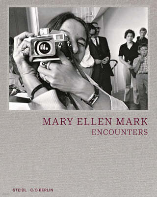 Mary Ellen Mark: Encounters