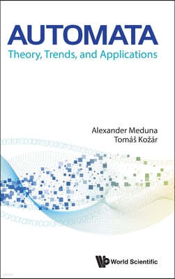 Automata: Theory, Trends, and Applications