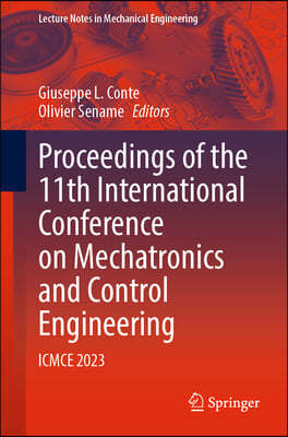 Proceedings of the 11th International Conference on Mechatronics and Control Engineering: Icmce 2023