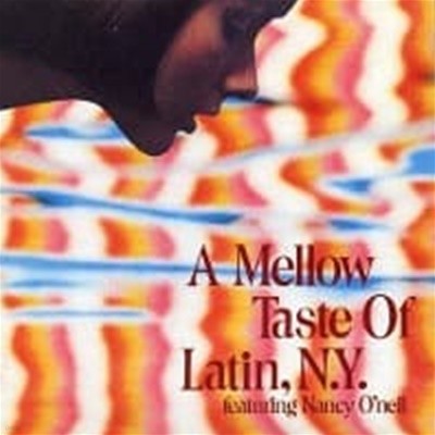 V.A. / A Mellow Taste Of Latin, N.Y. Featuring Nancy O'Neil (일본수입)