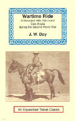 Wartime Ride: A Thousand Miles Through England on a Horse