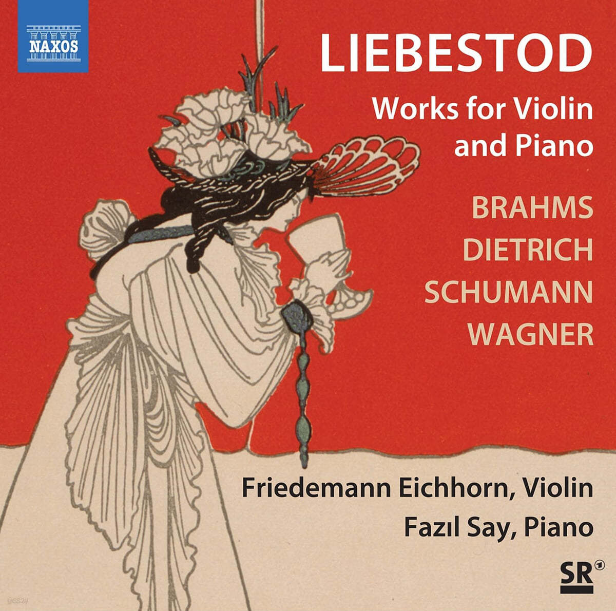 Friedemann Eichhorn / Fazıl Say 바이올린과 피아노 리사이틀 - 19세기 독일 낭만주의 절정의 순간들 (Liebestod - Works for Violin and Piano)