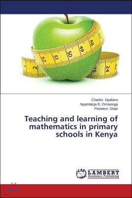 Teaching and learning of mathematics in primary schools in Kenya