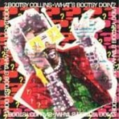 Bootsy Collins / Whats Bootsy Doin? ()