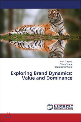 Exploring Brand Dynamics: Value and Dominance
