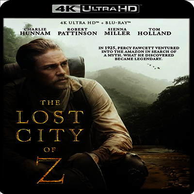 The Lost City of Z (잃어버린 도시 Z) (2016)(한글무자막)(4K Ultra HD + Blu-ray)