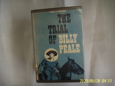 Wayne D. Overholser / Macmillan .. 외국판 / The Trial of Billy Peale -사진. 꼭상세란참조