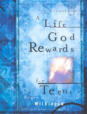 A Life God Rewards for Teens