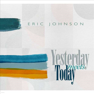 Eric Johnson — Yesterday Meets Today 앨범 커버