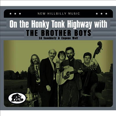 Bear Family Brother Boys - On The Honky Tonk Highway With The Brother Boys: New Hillbilly Music (2CD)