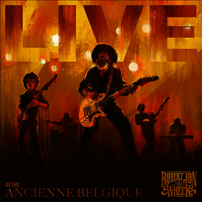 Robert Jon & The Wreck — Live At The Ancienne Belgique 앨범 커버