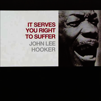 John Lee Hooker — It Serves You Right To Suffer 앨범 커버