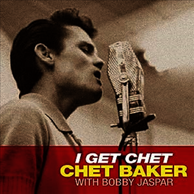 Chet Baker — I Get Chet 앨범 커버