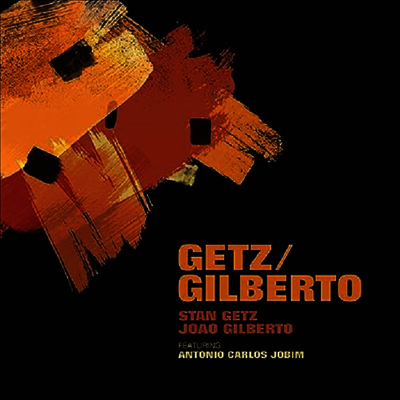 Stan Getz & Joao Gilberto — Getz / Gilberto 앨범 커버