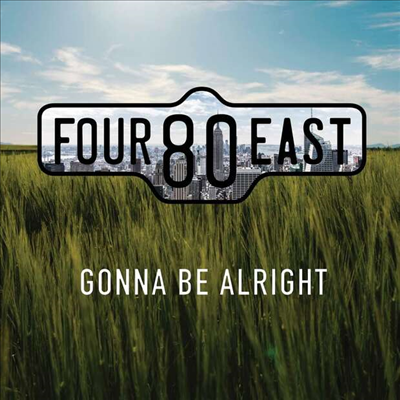 Four80East - Gonna Be Alright (Digipack)(CD)